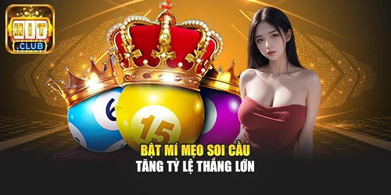 Bật mí mẹo soi cầu tăng tỷ lệ thắng lớn