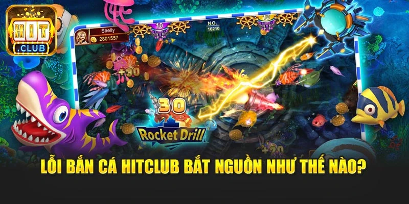 Lỗi bắn cá Hitclub bắt nguồn như thế nào?