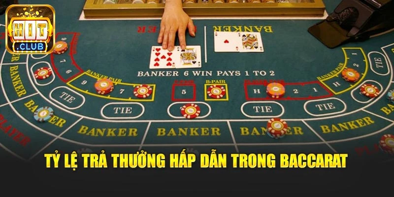 Tỷ lệ trả thưởng hấp dẫn trong baccarat