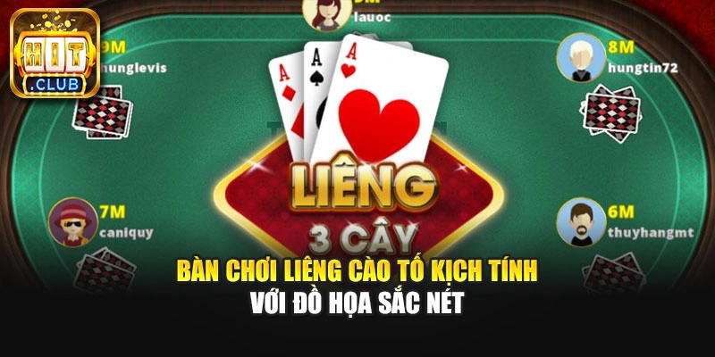 Bàn chơi liêng cào tố kịch tính với đồ họa sắc nét