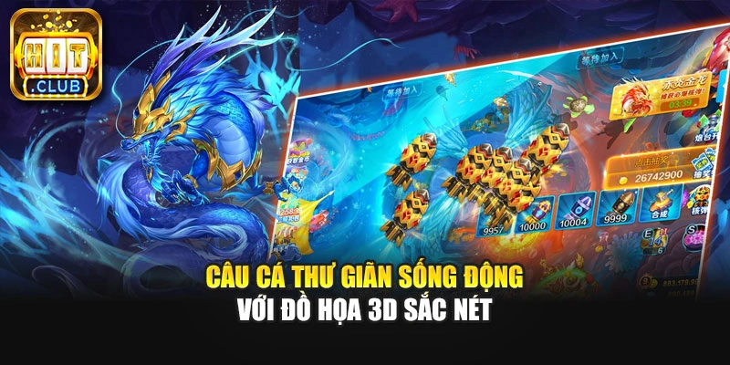 Câu cá thư giãn sống động với đồ họa 3D sắc nét
