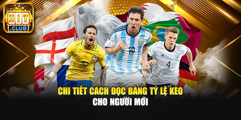 Chi tiết cách đọc bảng tỷ lệ kèo cho người mới